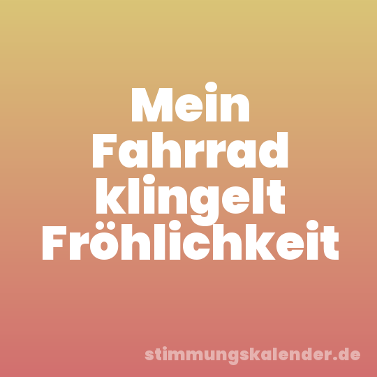 Mein Fahrrad klingelt Fröhlichkeit