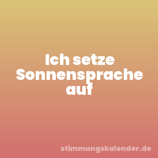 Ich setze Sonnensprache auf