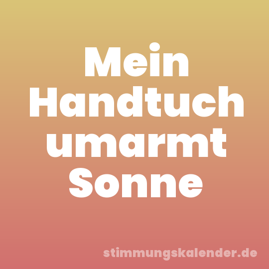 Mein Handtuch umarmt Sonne