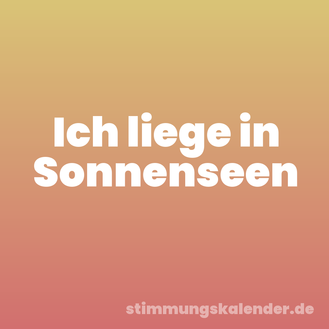 Ich liege in Sonnenseen