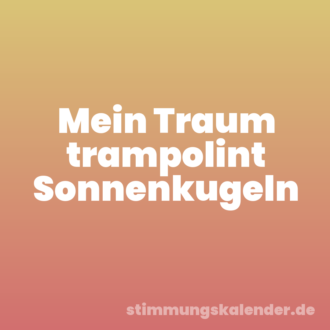 Mein Traum trampolint Sonnenkugeln