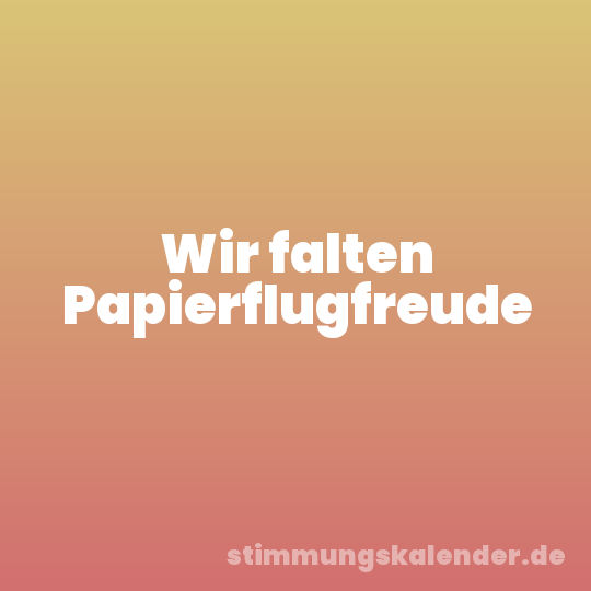 Wir falten Papierflugfreude