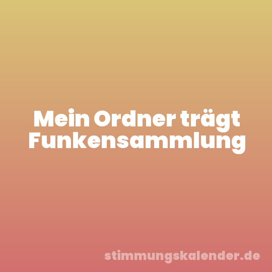 Mein Ordner trägt Funkensammlung