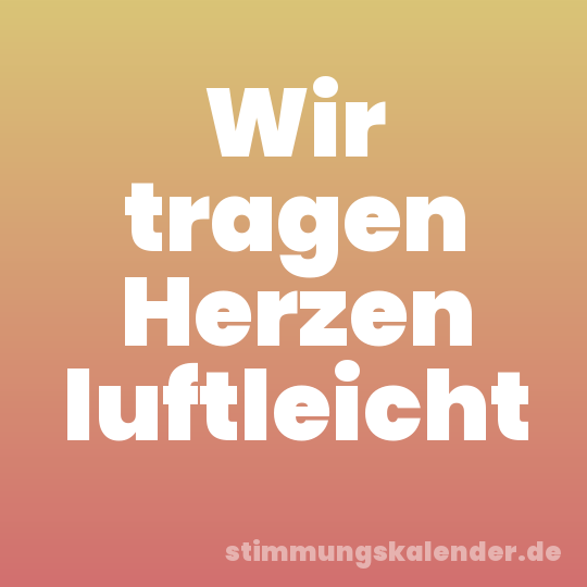Wir tragen Herzen luftleicht
