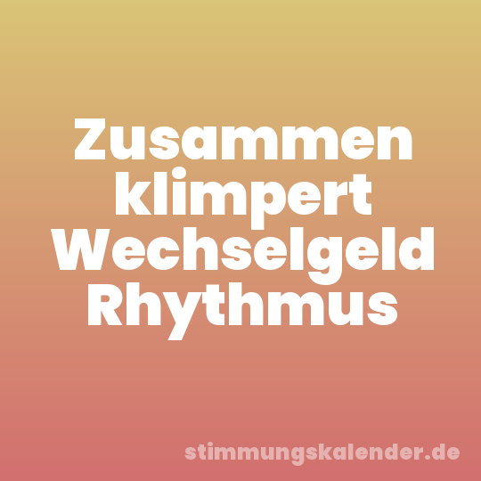 Zusammen klimpert Wechselgeld Rhythmus
