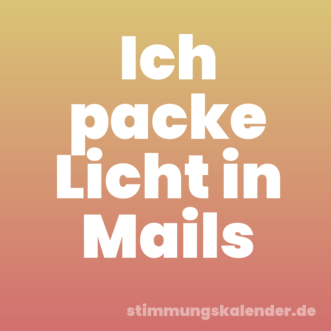 Ich packe Licht in Mails
