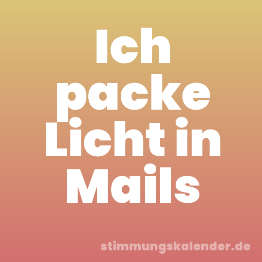 Ich packe Licht in Mails