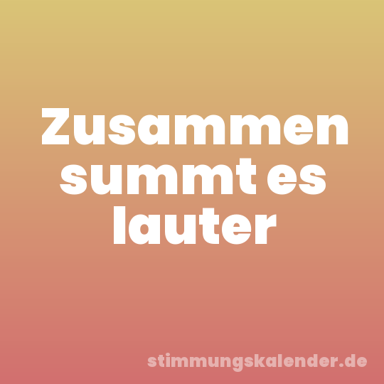 Zusammen summt es lauter