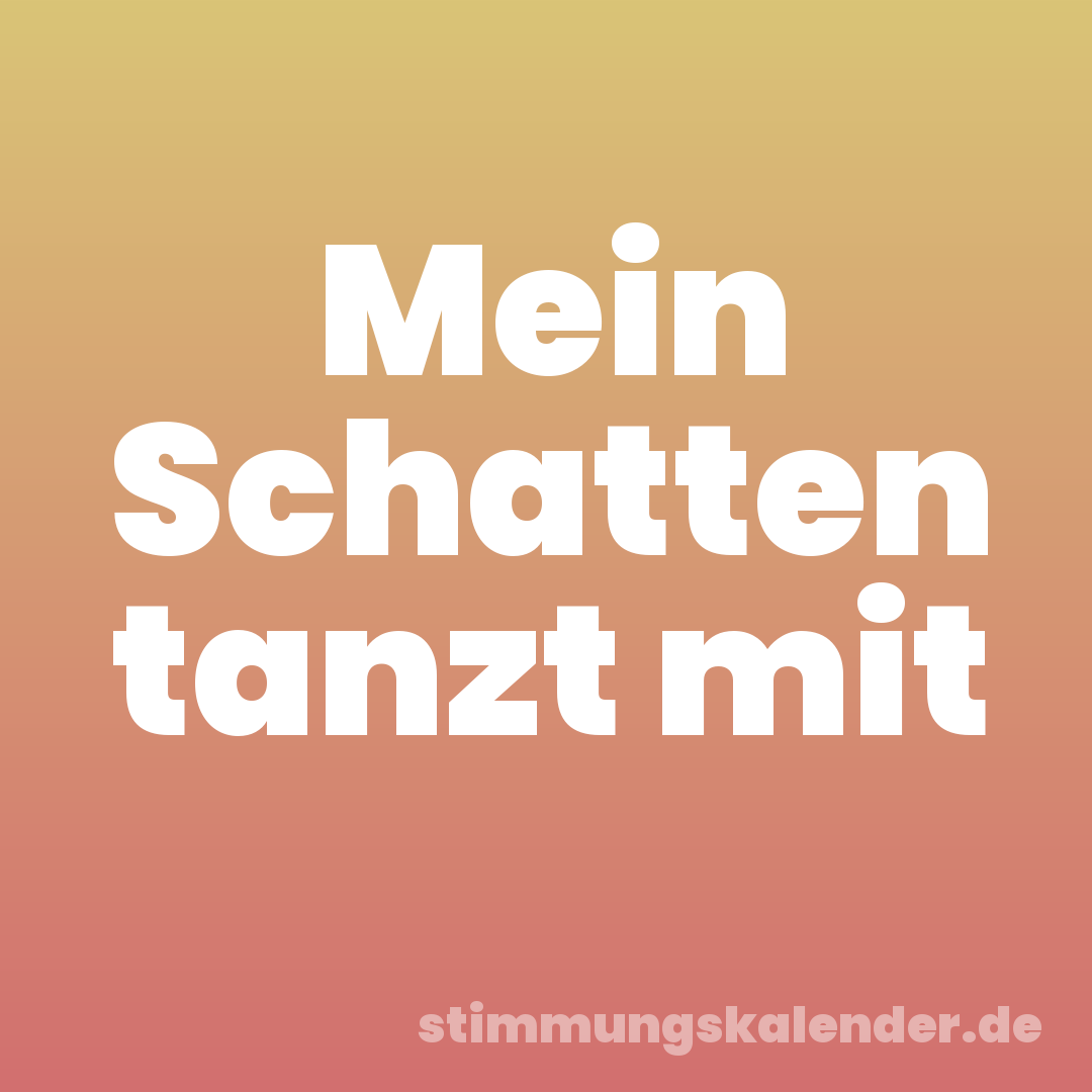 Mein Schatten tanzt mit