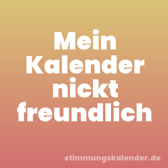 Mein Kalender nickt freundlich