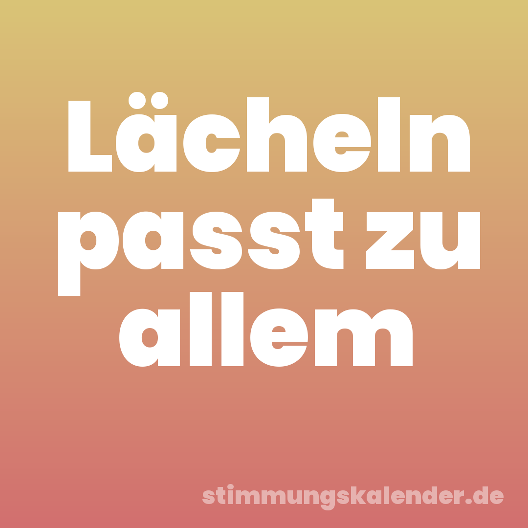Lächeln passt zu allem