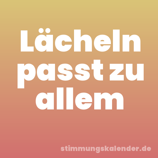 Lächeln passt zu allem