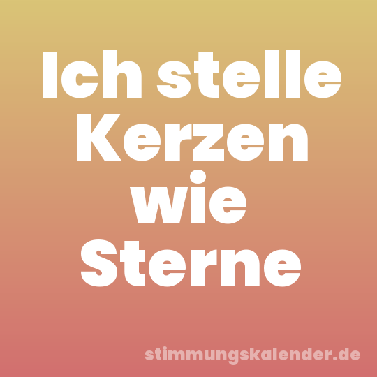 Ich stelle Kerzen wie Sterne