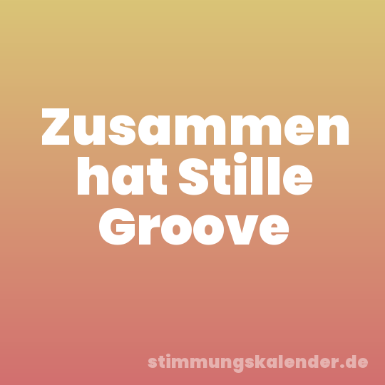 Zusammen hat Stille Groove