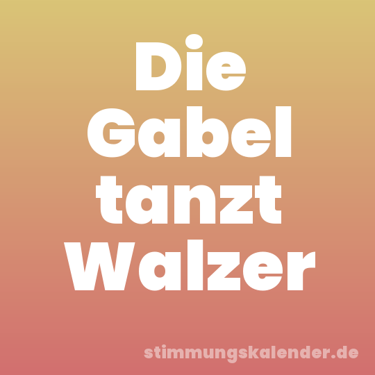 Die Gabel tanzt Walzer