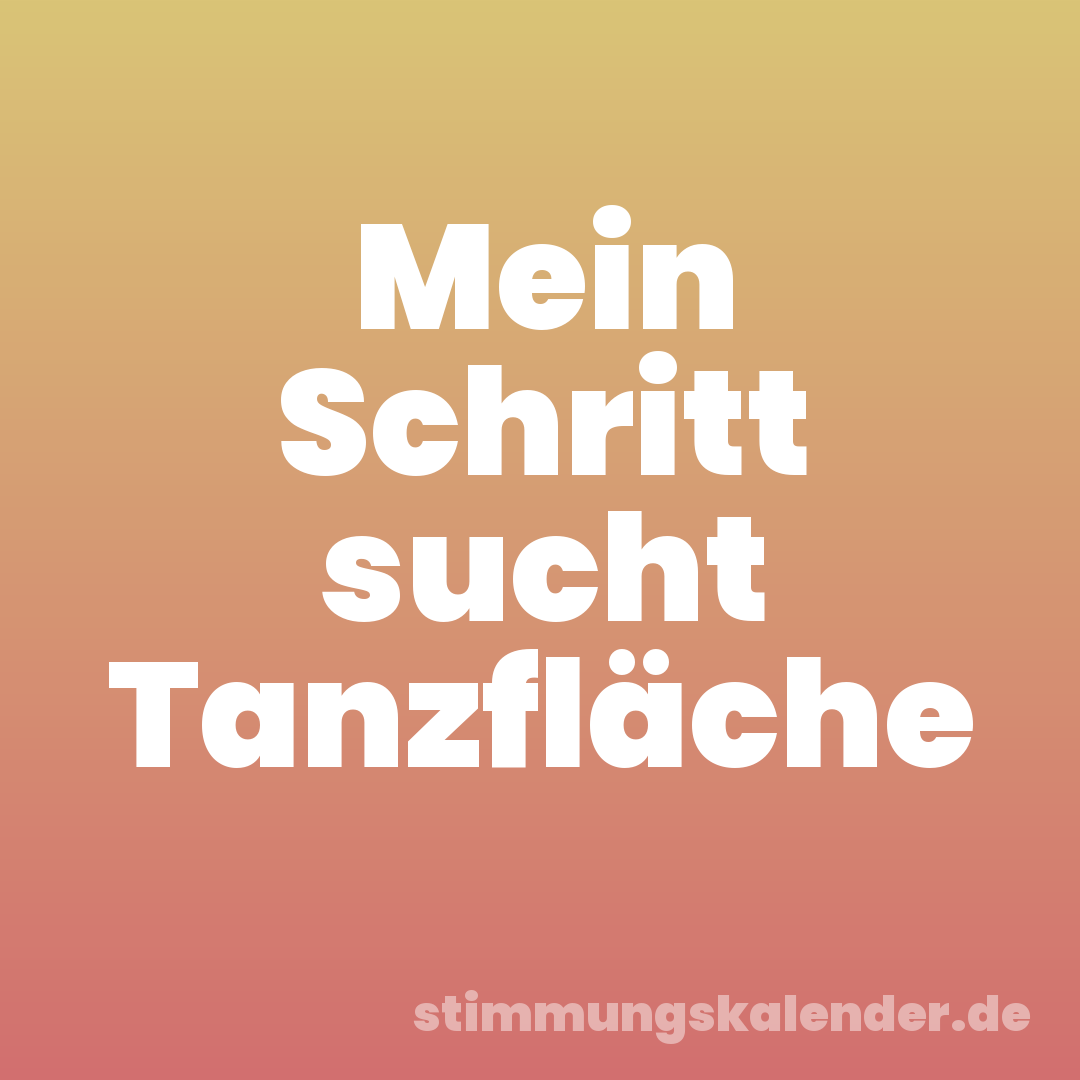 Mein Schritt sucht Tanzfläche