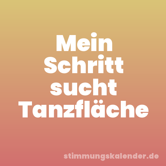 Mein Schritt sucht Tanzfläche