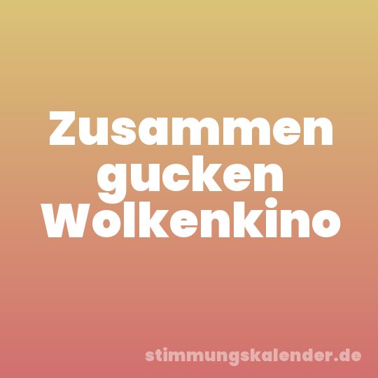 Zusammen gucken Wolkenkino