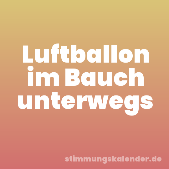 Luftballon im Bauch unterwegs