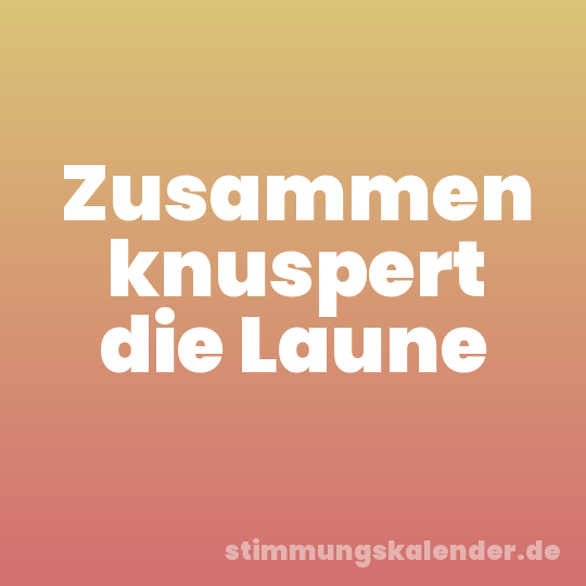 Zusammen knuspert die Laune