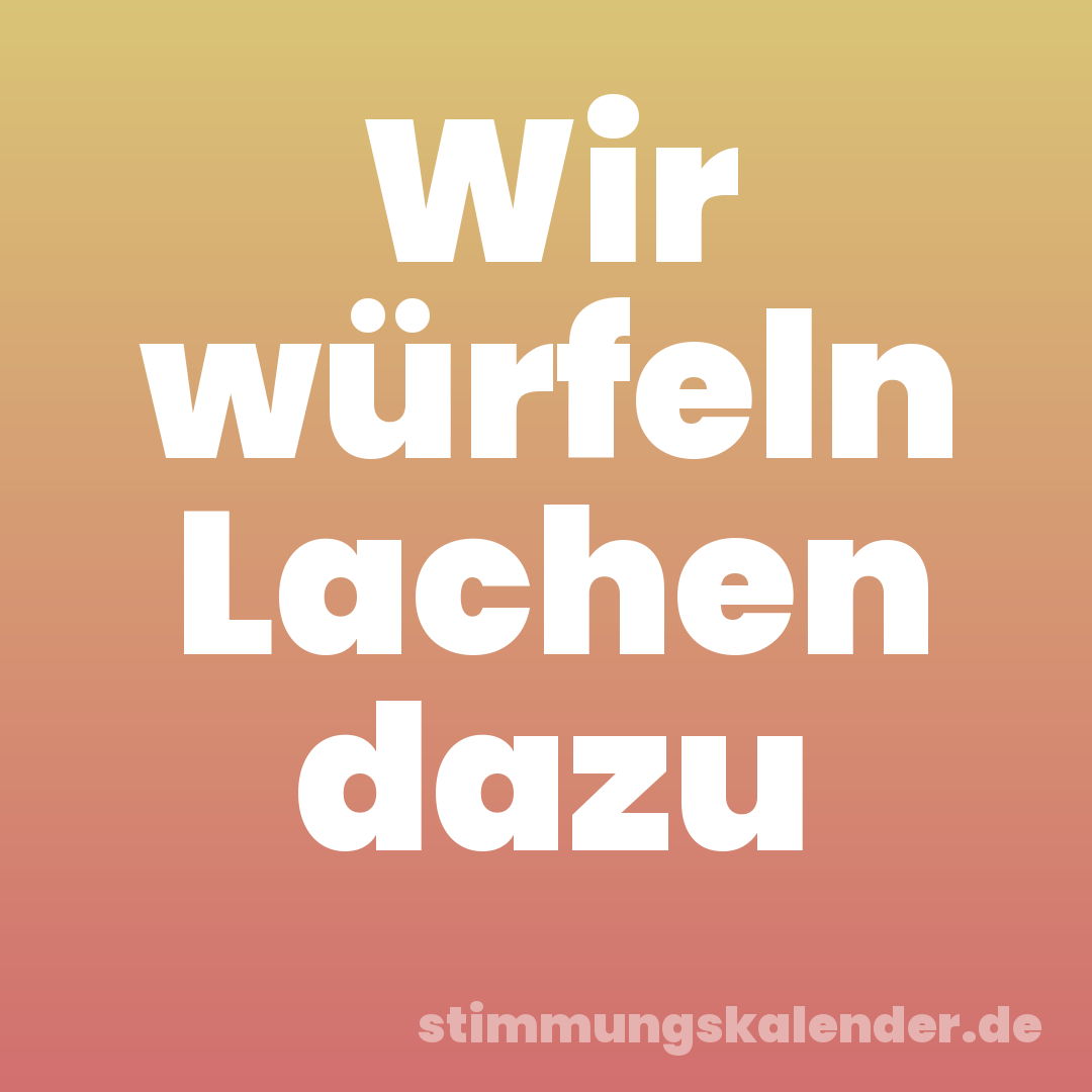 Wir würfeln Lachen dazu