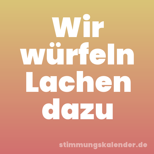 Wir würfeln Lachen dazu