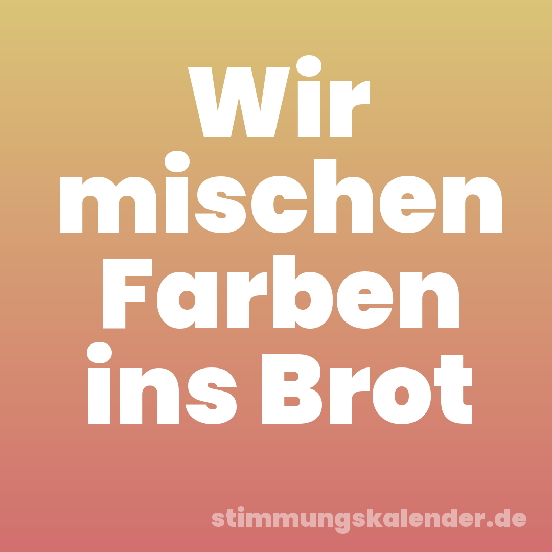 Wir mischen Farben ins Brot