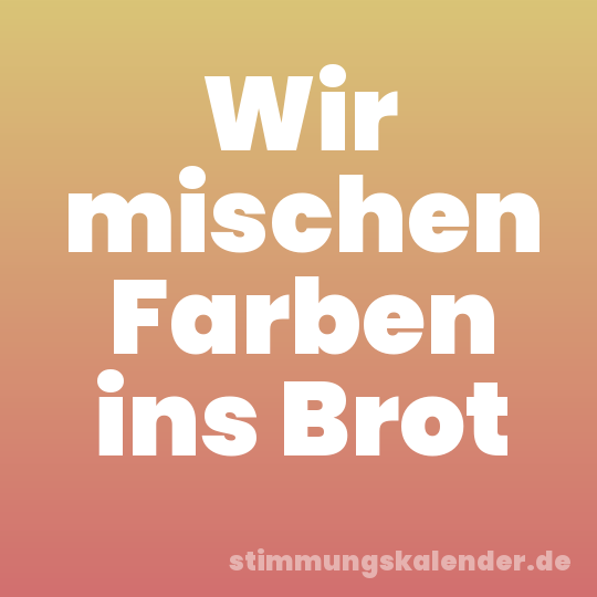 Wir mischen Farben ins Brot