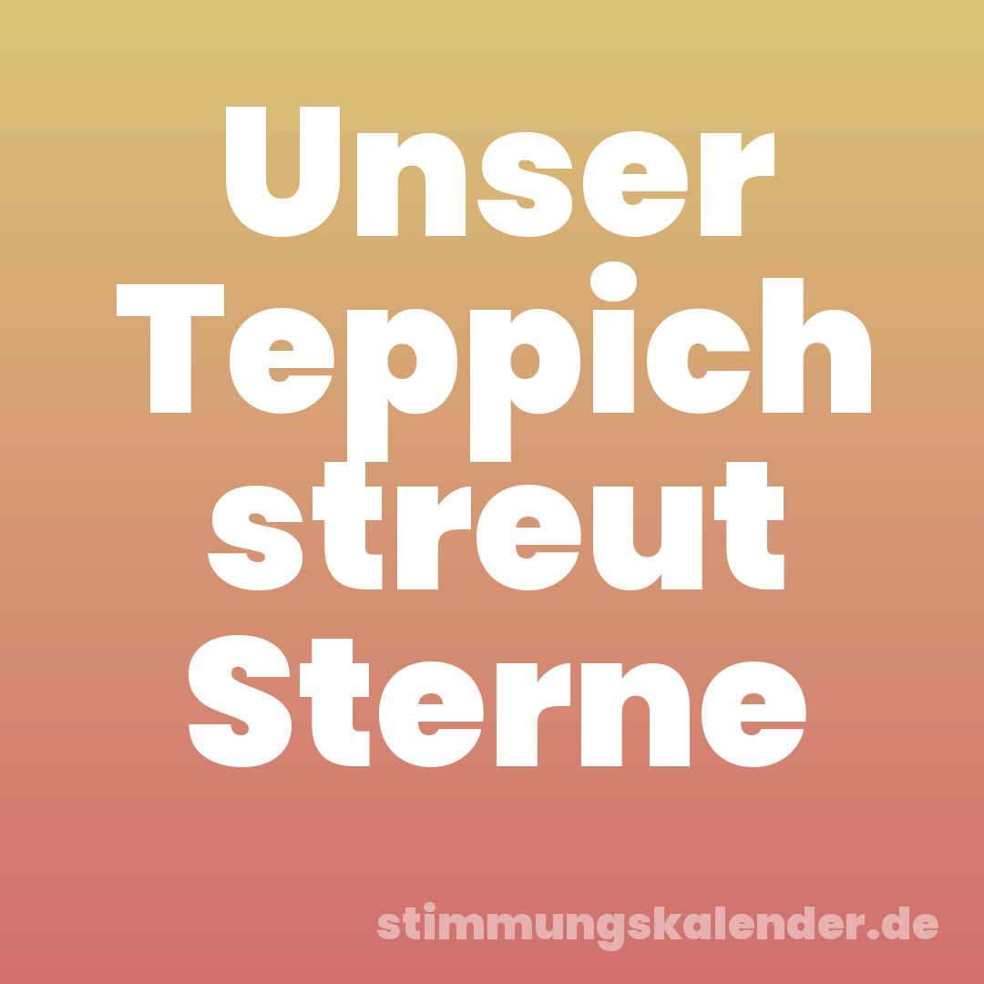 Unser Teppich streut Sterne