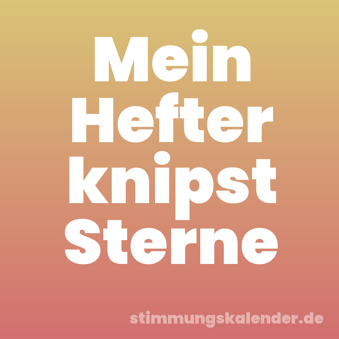 Mein Hefter knipst Sterne