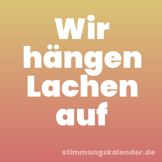 Wir hängen Lachen auf