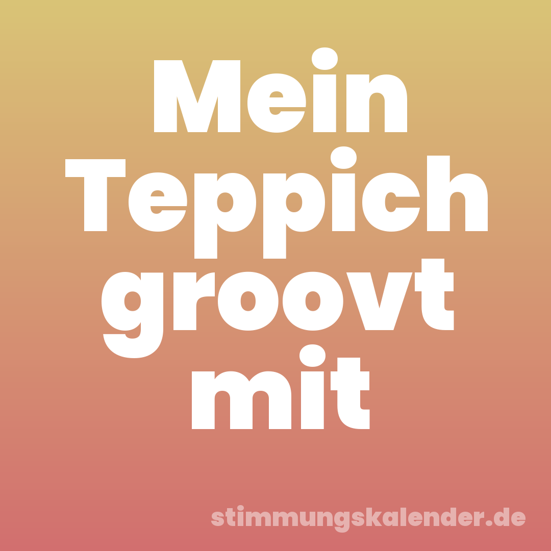 Mein Teppich groovt mit