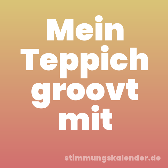 Mein Teppich groovt mit