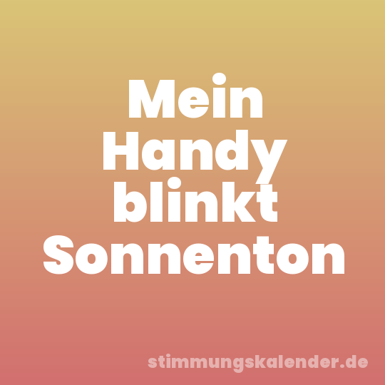 Mein Handy blinkt Sonnenton