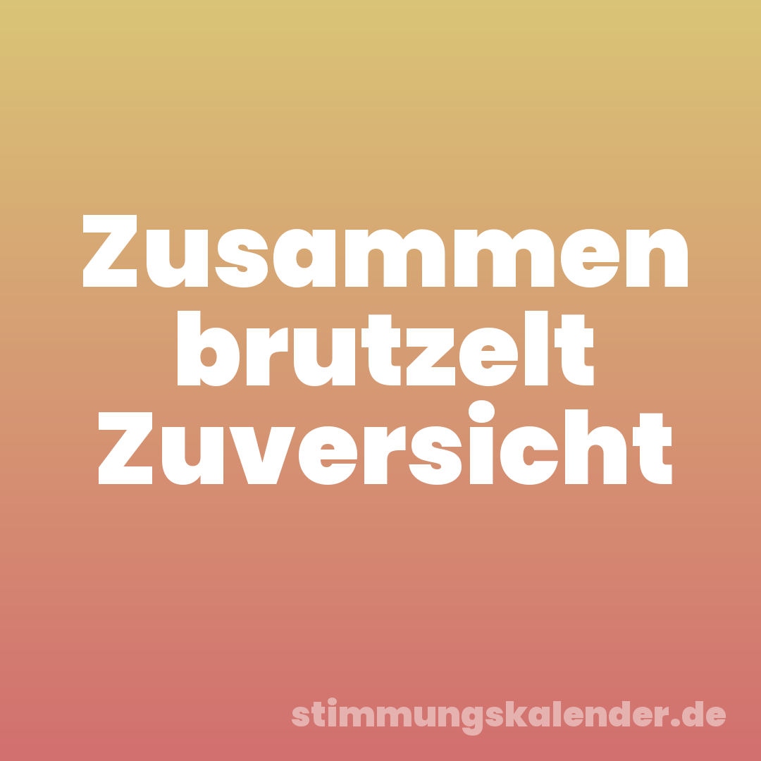 Zusammen brutzelt Zuversicht