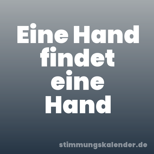 Eine Hand findet eine Hand