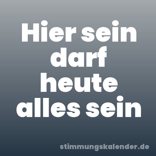 Hier sein darf heute alles sein