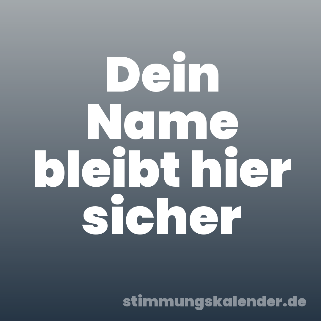 Dein Name bleibt hier sicher