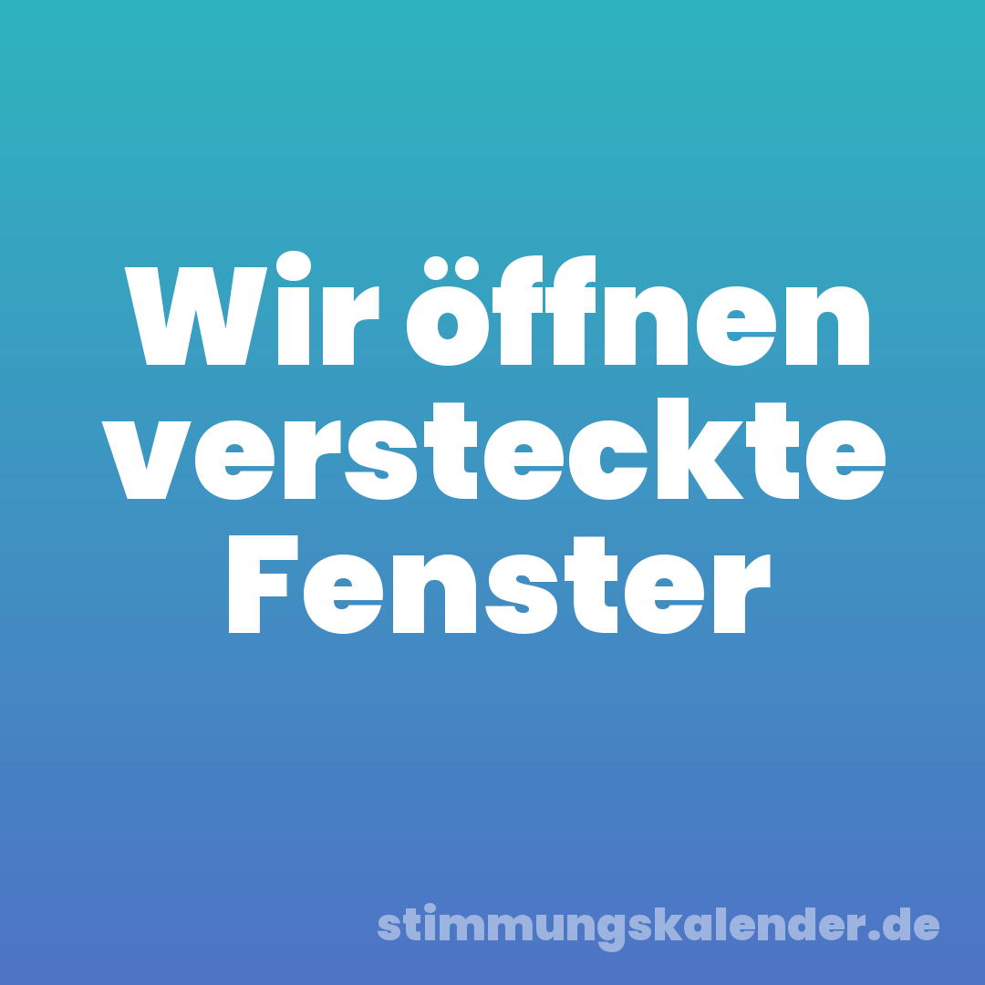 Wir öffnen versteckte Fenster