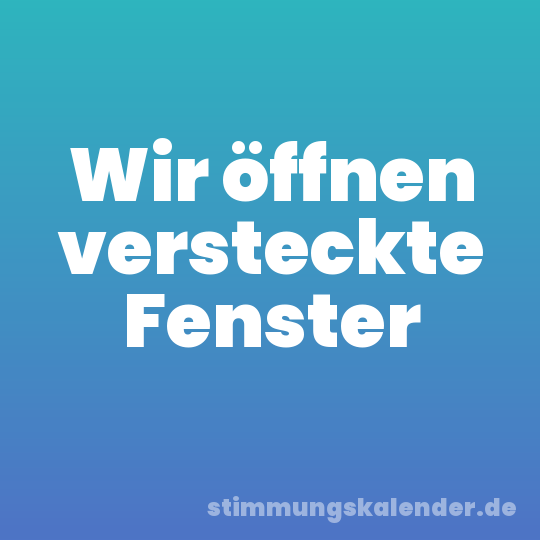 Wir öffnen versteckte Fenster