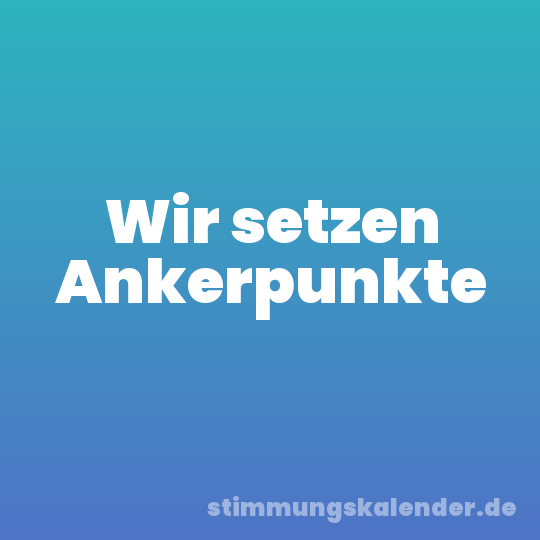 Wir setzen Ankerpunkte