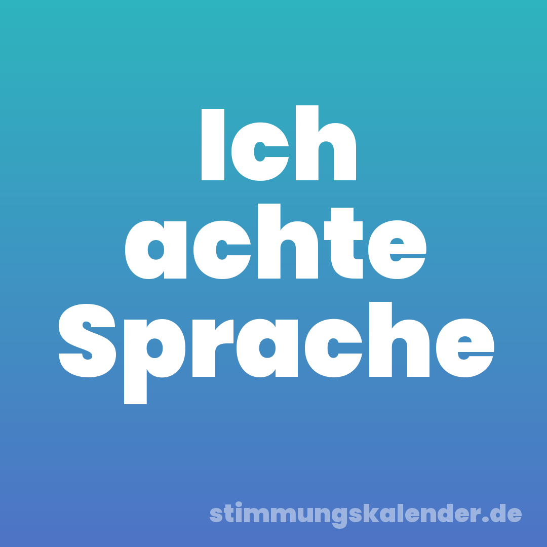 Ich achte Sprache
