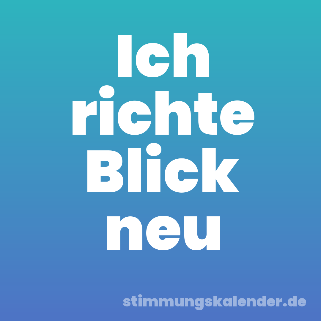 Ich richte Blick neu