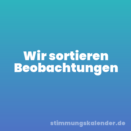 Wir sortieren Beobachtungen