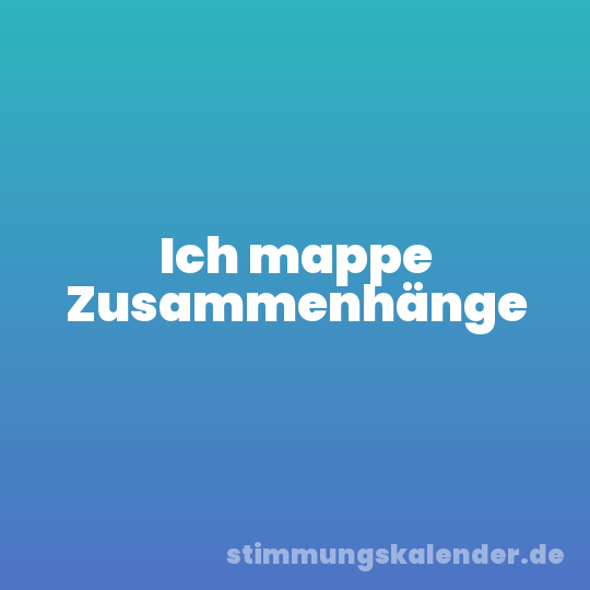 Ich mappe Zusammenhänge