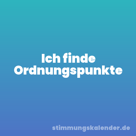 Ich finde Ordnungspunkte