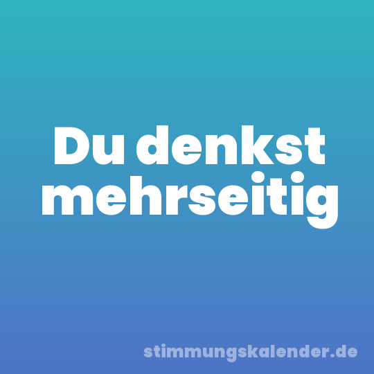 Du denkst mehrseitig