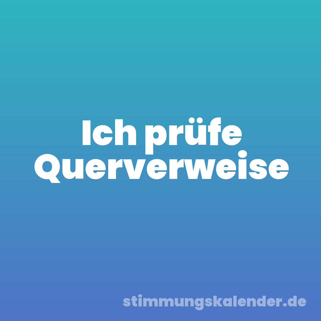 Ich prüfe Querverweise