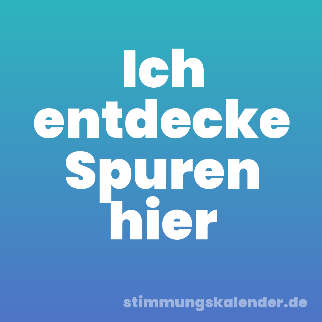 Ich entdecke Spuren hier