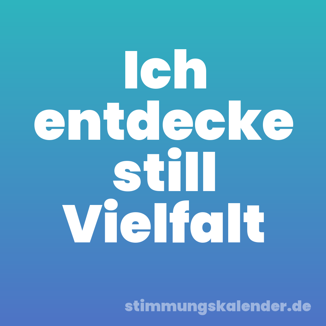 Ich entdecke still Vielfalt